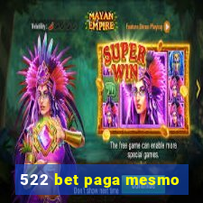 522 bet paga mesmo